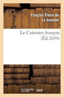 Couverture_Le Cuisinier François Enseignant La Manière de Bien Apprester Et Assaisonner