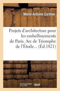 Front cover_Projets d'architecture pour les embellissements de Paris. 1821
