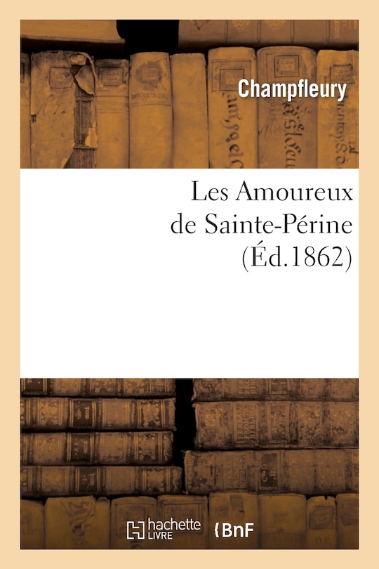 Couverture_Les Amoureux de Sainte-Périne (Éd.1862)