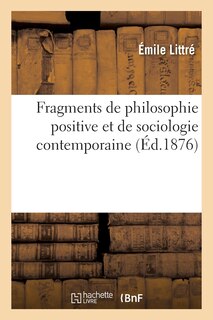 Front cover_Fragments de Philosophie Positive Et de Sociologie Contemporaine