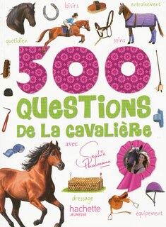 500 questions de la cavalière: avec Sophie Thalmann