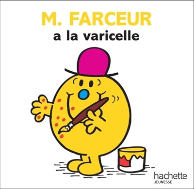 Les Monsieur Madame M. Farceur a la varicelle