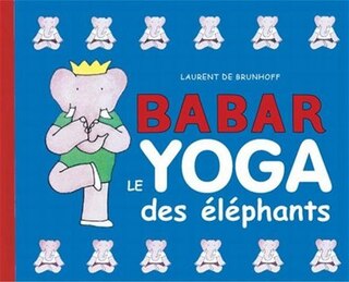 Front cover_Babar, le yoga des éléphants