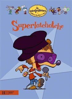 Minijusticiers Superlatchatche