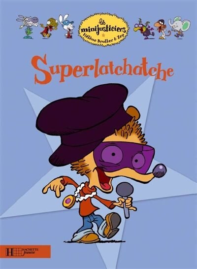 Minijusticiers Superlatchatche