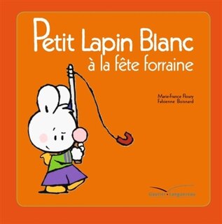 Couverture_Petit Lapin blanc à la fête foraine