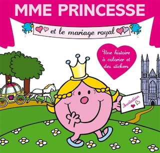 MADAME PRINCESSE ET LE MARIAGE ROYAL