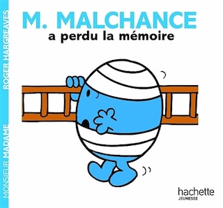 Couverture_Monsieur Malchance a perdu la m&eacute;moire