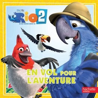 Couverture_Rio 2 un vol pour l'aventure