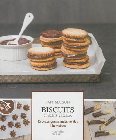 Front cover_BISCUITS ET PETITS GÂTEAUX : RECETTES GOURMANDES TESTÉES À LA MAISON