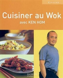 CUISINER AU WOK KEN HOM