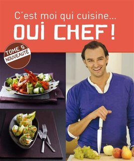 OUI CHEF T05 C'EST MOI QU