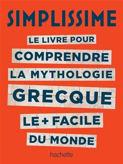 Couverture_LA MYTHOLOGIE C EST SIMPLISSIME