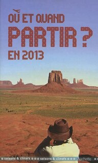 Couverture_Où et quand partir en 2013 ?