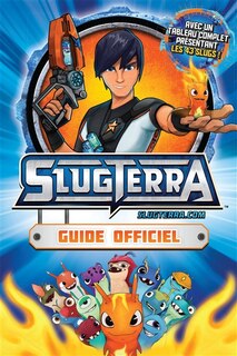SLUGTERRA GUIDE OFFICIEL