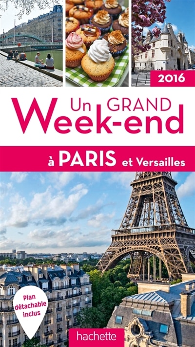 Un grand week-end à Paris et Versailles: 2016