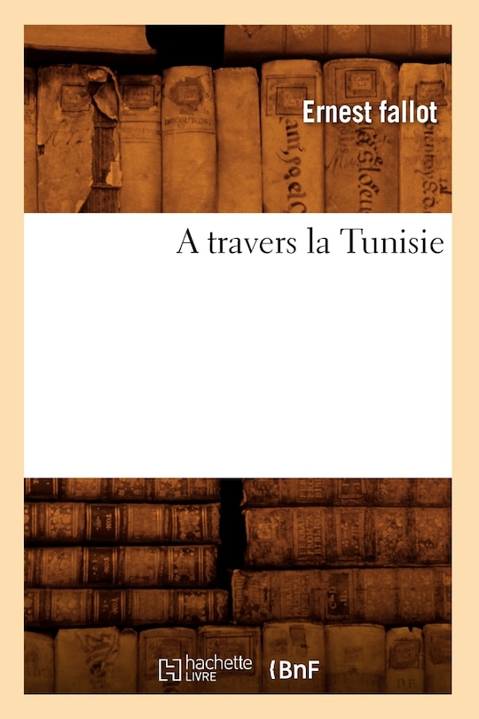 Couverture_A Travers La Tunisie