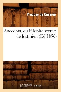 Front cover_Anecdota, Ou Histoire Secrète de Justinien (Éd.1856)