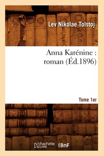 Front cover_Anna Kar&eacute;nine: Roman. Tome 1er (&Eacute;d.1896)