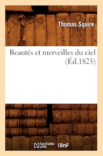 Front cover_Beautés Et Merveilles Du Ciel (Éd.1825)