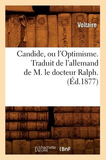 Couverture_Candide, Ou l'Optimisme. Traduit de l'Allemand de M. Le Docteur Ralph. (Éd.1877)