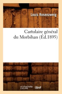 Couverture_Cartulaire Général Du Morbihan (Éd.1895)
