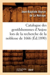 Front cover_Catalogue Des Gentilshommes d'Anjou Lors de la Recherche de la Noblesse de 1666 (Éd.1890)