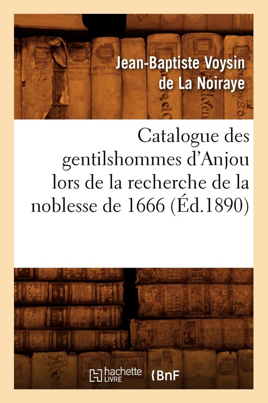 Front cover_Catalogue Des Gentilshommes d'Anjou Lors de la Recherche de la Noblesse de 1666 (Éd.1890)