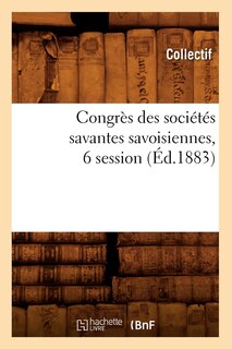 Front cover_Congrès Des Sociétés Savantes Savoisiennes, 6 Session (Éd.1883)