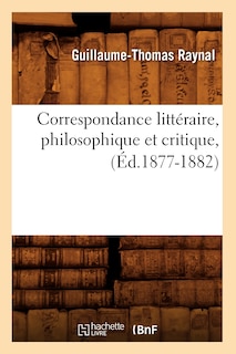 Front cover_Correspondance Littéraire, Philosophique Et Critique, (Éd.1877-1882)