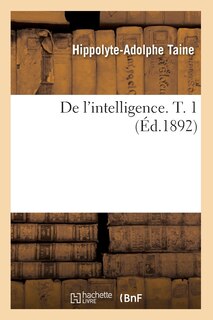 Front cover_de l'Intelligence. T. 1 (Éd.1892)