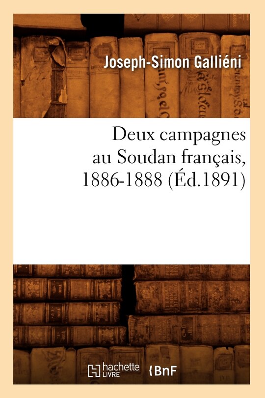 Couverture_Deux Campagnes Au Soudan Français, 1886-1888 (Éd.1891)