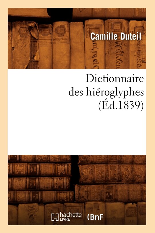 Front cover_Dictionnaire Des Hiéroglyphes (Éd.1839)