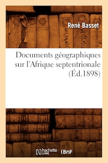 Couverture_Documents Géographiques Sur l'Afrique Septentrionale (Éd.1898)