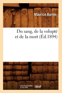 Couverture_Du Sang, de la Volupté Et de la Mort (Éd.1894)