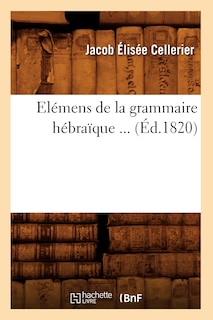 Couverture_El&eacute;mens de la Grammaire H&eacute;bra&iuml;que (&Eacute;d.1820)