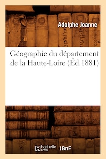 Front cover_Géographie Du Département de la Haute-Loire (Éd.1881)