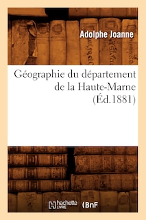 Front cover_Géographie Du Département de la Haute-Marne (Éd.1881)
