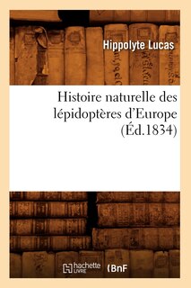 Front cover_Histoire Naturelle Des Lépidoptères d'Europe (Éd.1834)