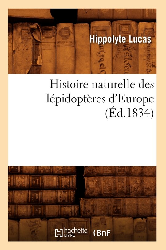 Front cover_Histoire Naturelle Des Lépidoptères d'Europe (Éd.1834)