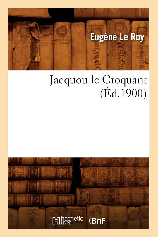 Front cover_Jacquou Le Croquant (Éd.1900)
