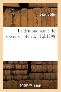 Front cover_La Démonomanie Des Sorciers (Éd.1598)