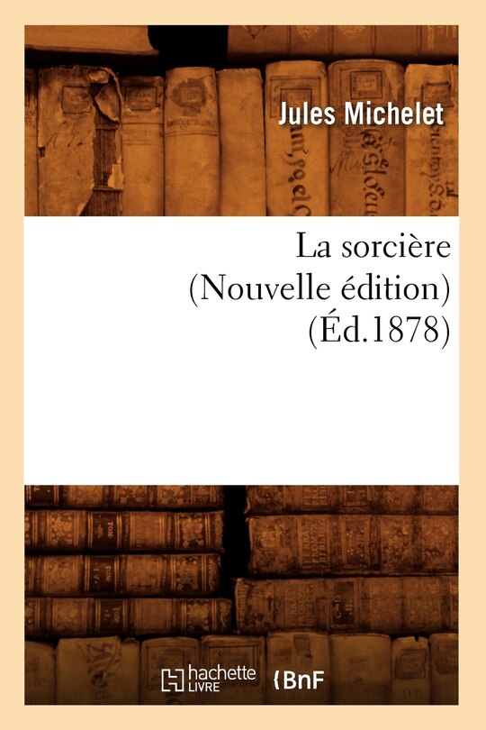 Couverture_La Sorcière (Nouvelle Édition) (Éd.1878)