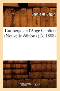 Front cover_L'Auberge de l'Ange-Gardien (Nouvelle Édition) (Éd.1888)
