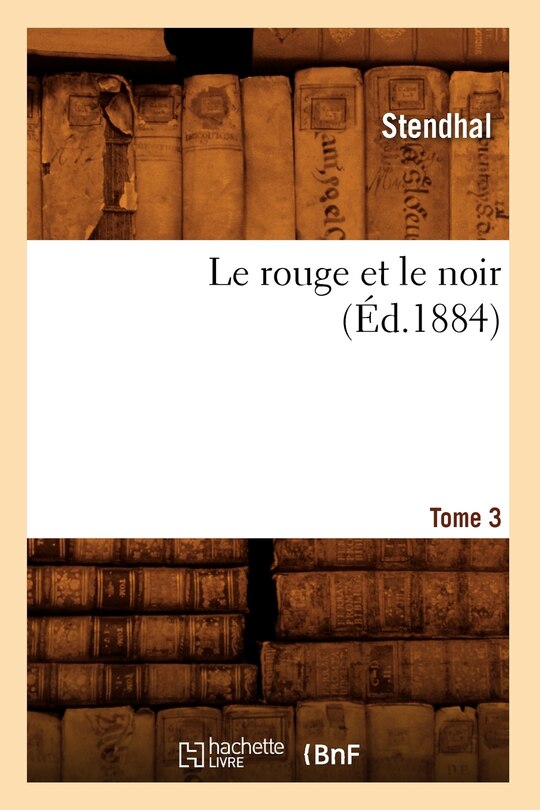 Front cover_Le Rouge Et Le Noir. Tome 3 (Éd.1884)