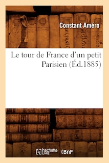 Couverture_Le Tour de France d'Un Petit Parisien (&Eacute;d.1885)