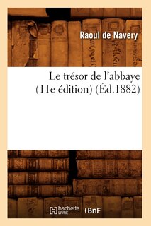 Front cover_Le Trésor de l'Abbaye (11E Édition) (Éd.1882)