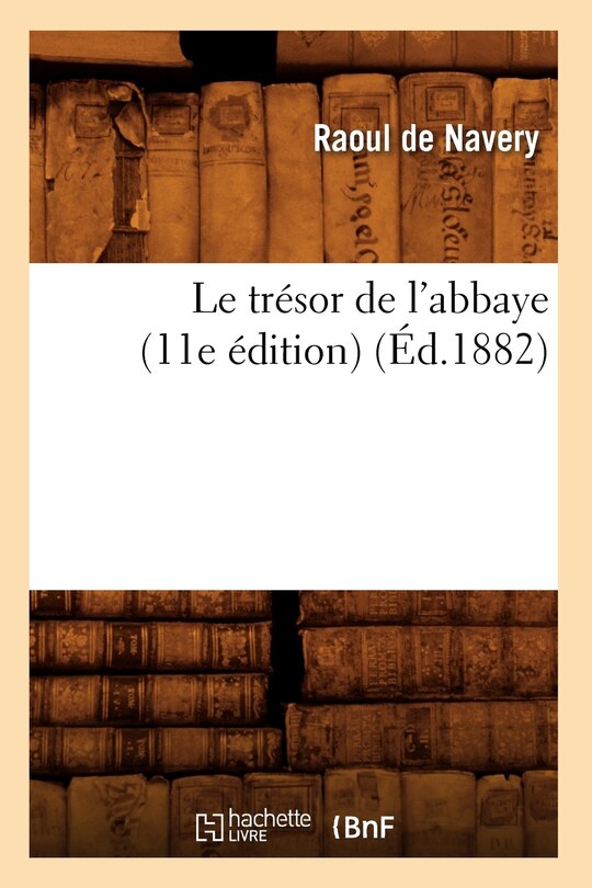 Front cover_Le Trésor de l'Abbaye (11E Édition) (Éd.1882)