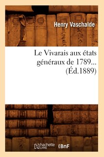 Front cover_Le Vivarais Aux États Généraux de 1789 (Éd.1889)