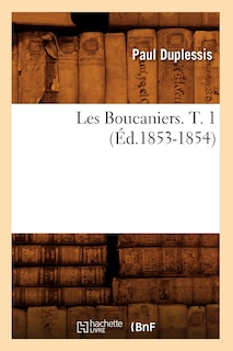 Couverture_Les Boucaniers. T. 1 (Éd.1853-1854)
